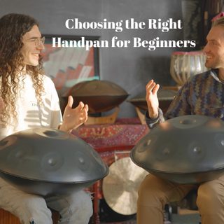 Choosing the Right Handpan for Beginners