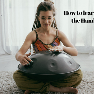 How to learn to play the handpan?