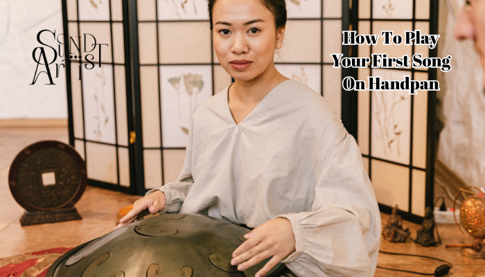 How to Play Your First Song on Handpan as a Total Beginner