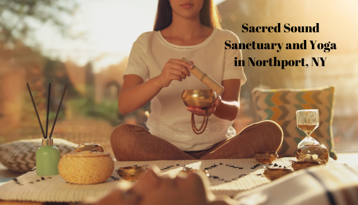 Sacred Sound Sanctuary and Yoga in Northport, NY