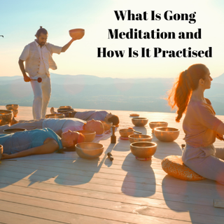 What Is Gong Meditation and How Is It Practised?